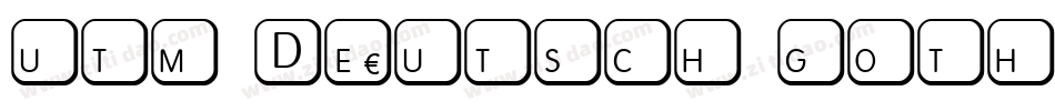 utm Deutsch gothic字体转换